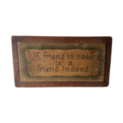 Houten Bord: A Friend In Need Is A Friend Indeed/ 26X49Cm